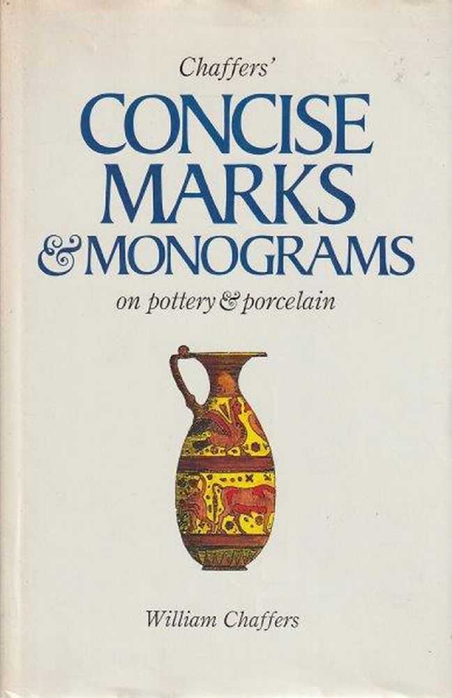 Image for Chaffers' Concise Marks & Monograms On Pottery & Porcelain