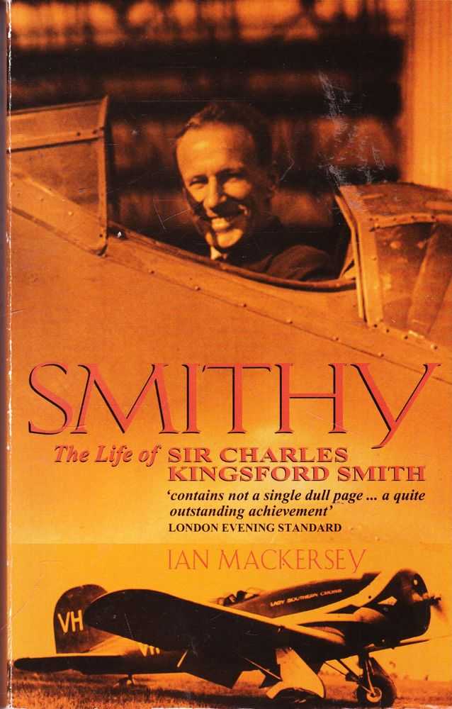 Smithy: The Life of Sir Charles Kingsford Smith Image for Smithy: The Life of Sir Charles Kingsford Smith