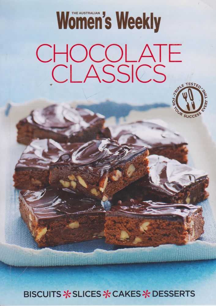 Image for Chocolate Classics: Biscuits, Slices, Cakes, Desserts