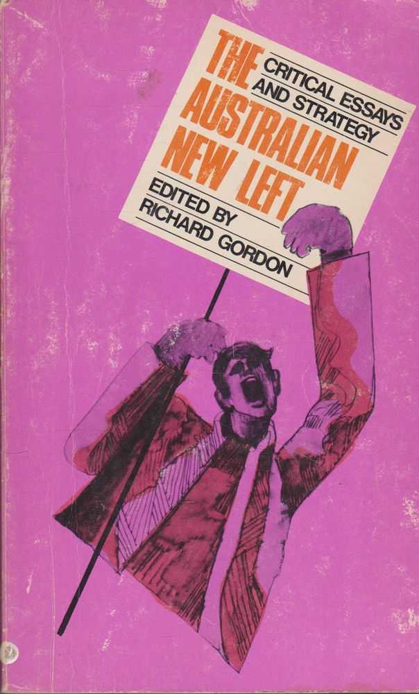 Image for The Australian New Left: Critical Essays and Strategy