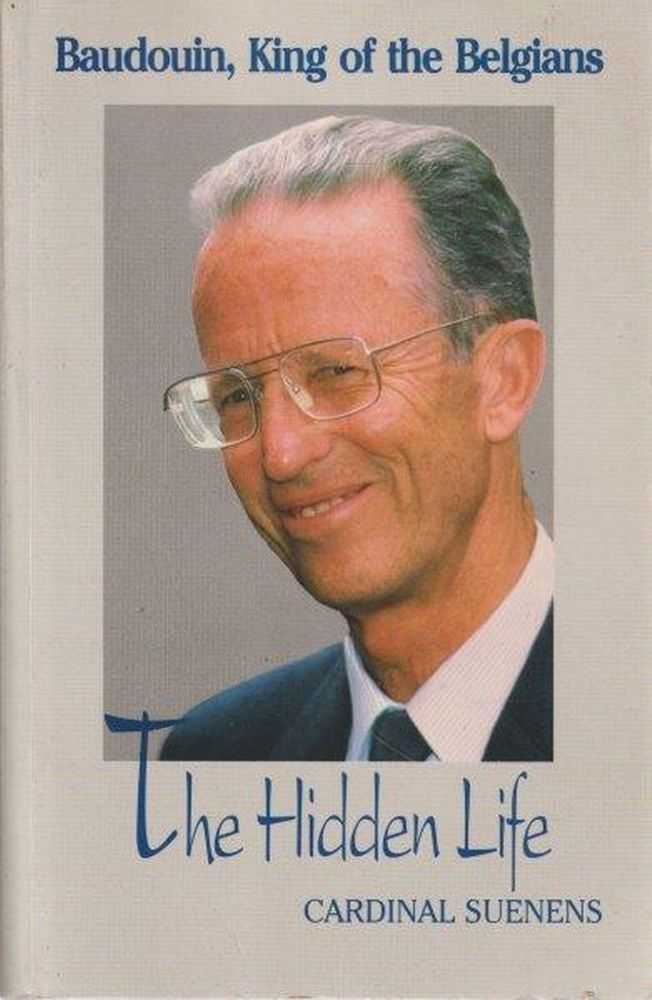 Image for Baudouin, King Of The Belgians - The Hidden Life
