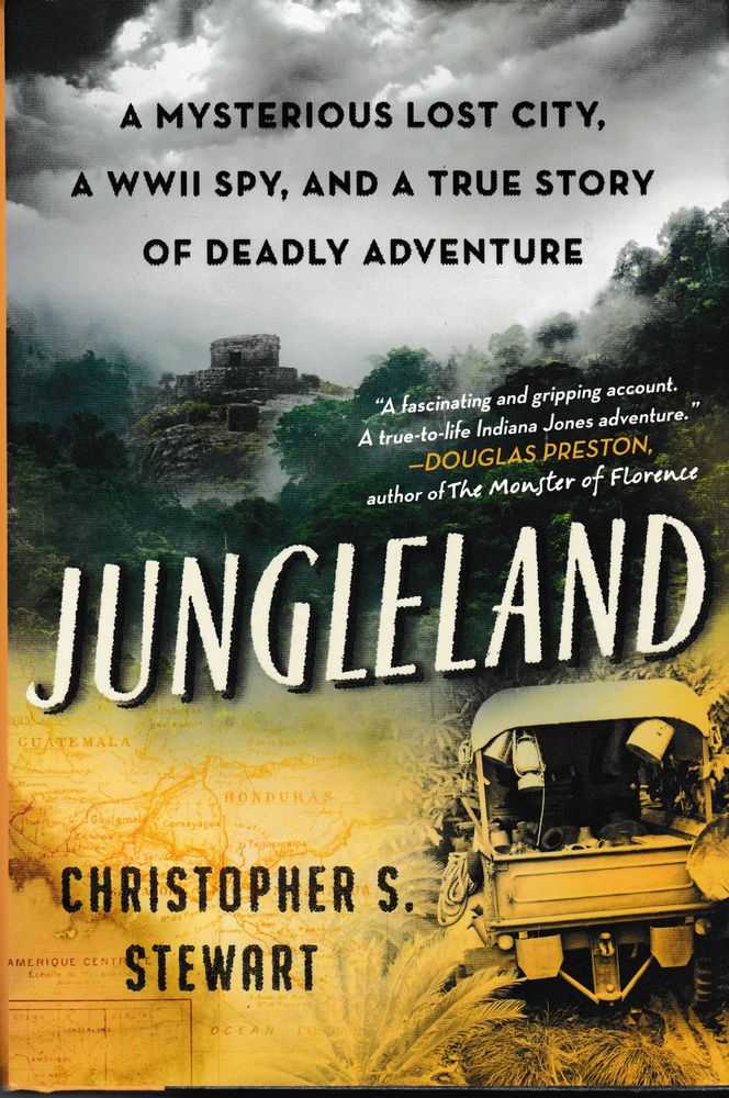 Image for Jungleland: A Mysterious Lost City, A WWII Spy, And a True Story of Deadly Adventure