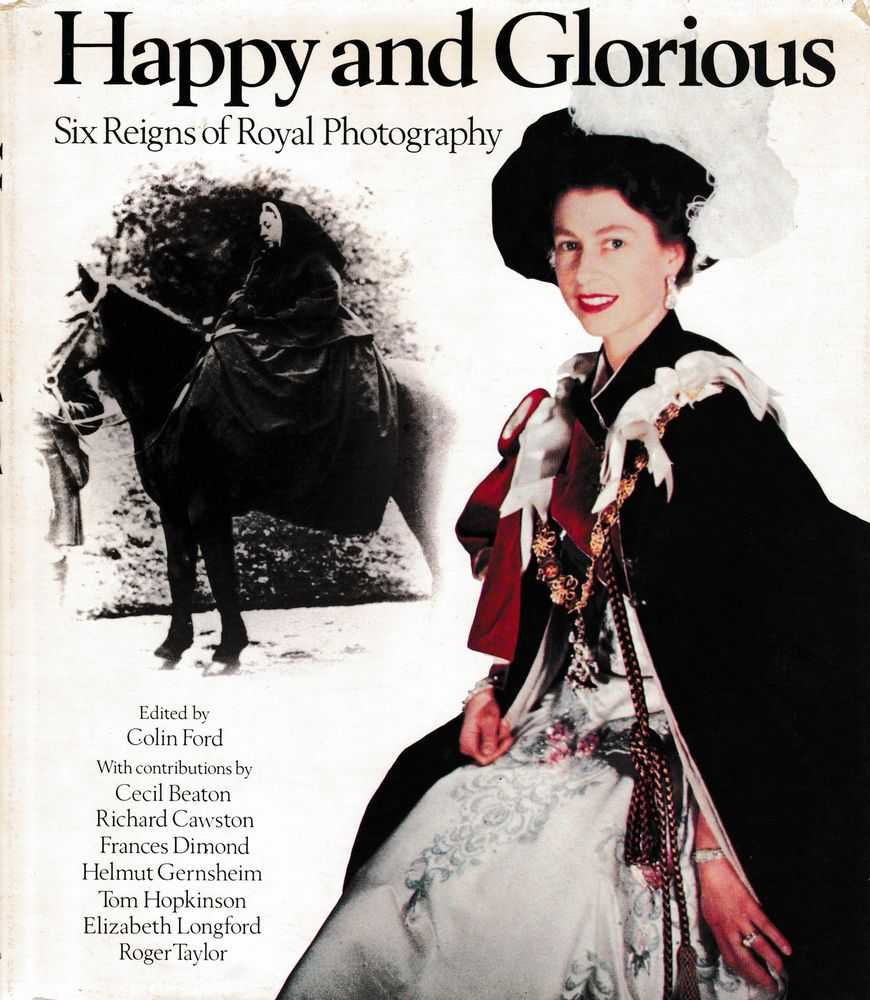 Image for Happy and Glorious: Six Reigns of Royal Photography