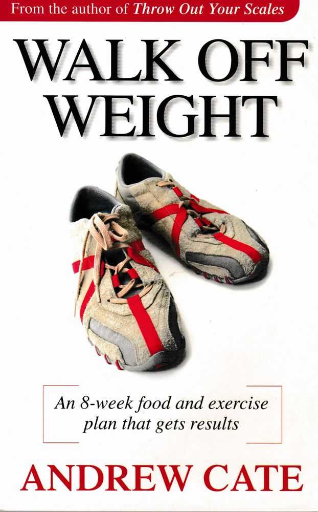 Image for Walk off Weight; An Eight Week Food and Exercise Plan That Gets Results