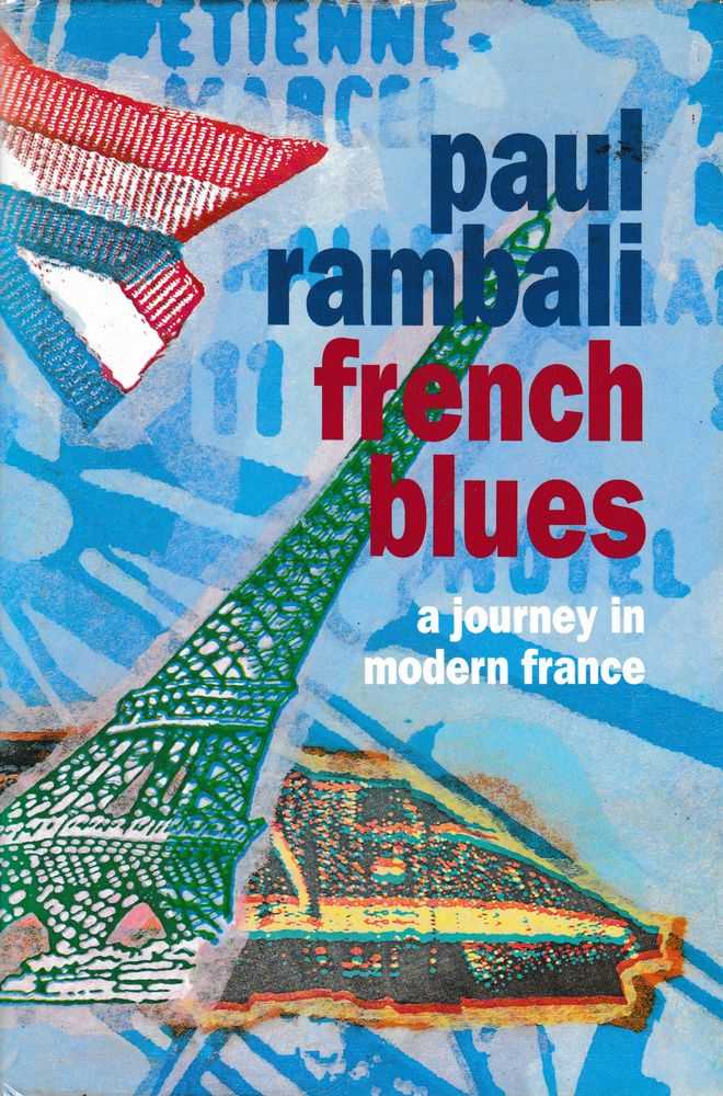 Image for French Blues: A Not-So Sentimental Journey Through Lives and memories in Modern France