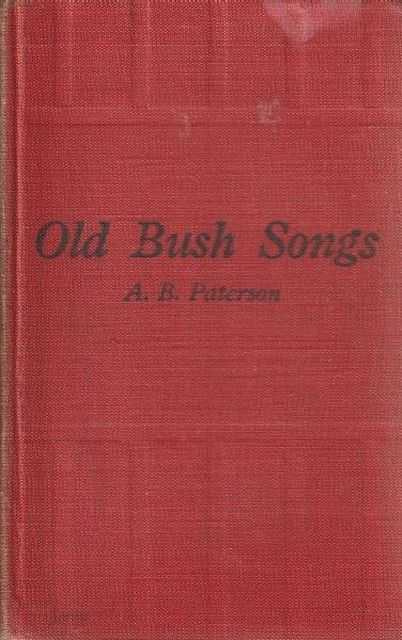 Old Bush Songs - Composed And Sung In The Bushranging, Digging, And Overlanding Days Image for Old Bush Songs - Composed And Sung In The Bushranging, Digging, And Overlanding Days