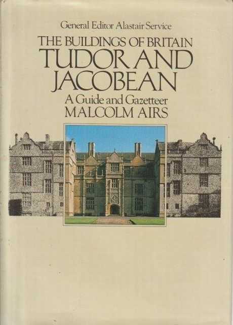 Image for The Buildings Of Britain Tudor and Jacobean - A Guide And Gazetteer