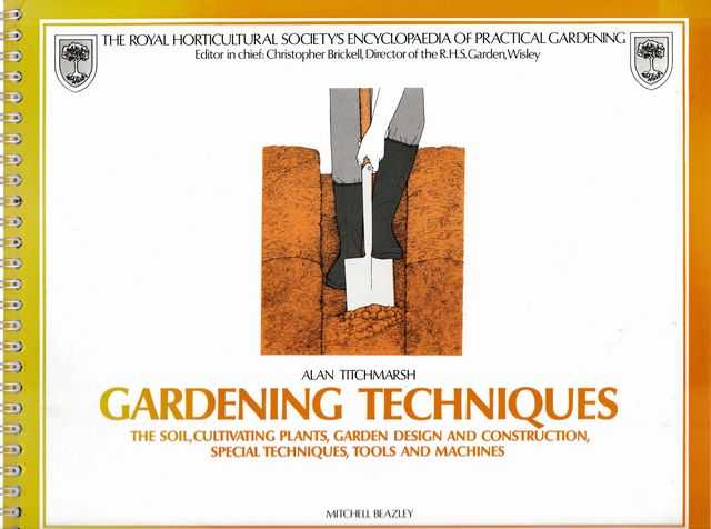 Image for Gardening Techniques: The Soil, Cultivating Plants, Garden Design and Construction , Special Techniques, Tools and Machines