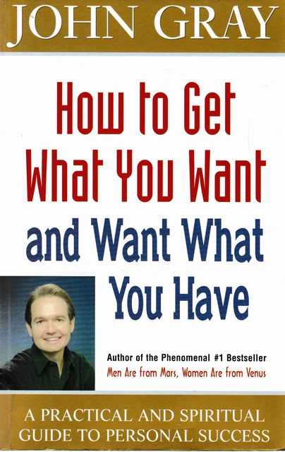Image for How To Get What You Want and Want What You Have: A Practical and Spiritual Guide to Personal Success