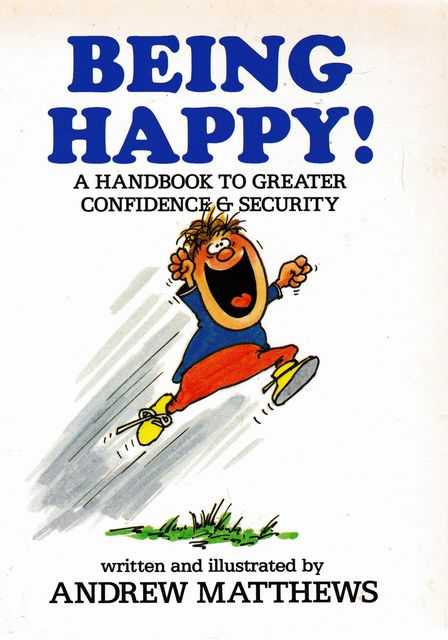 Image for Being Happy! A Handbook to Greater Confidence & Security