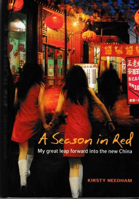 Image for A Season in Red: My Great Leap Forward Into The New China