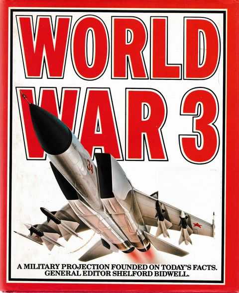 Image for World War 3: A Military Projection Founded on Today's Facts