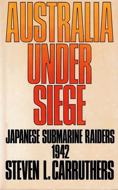 Image for Australia Under Siege: Japanese Submarine Raiders 1942
