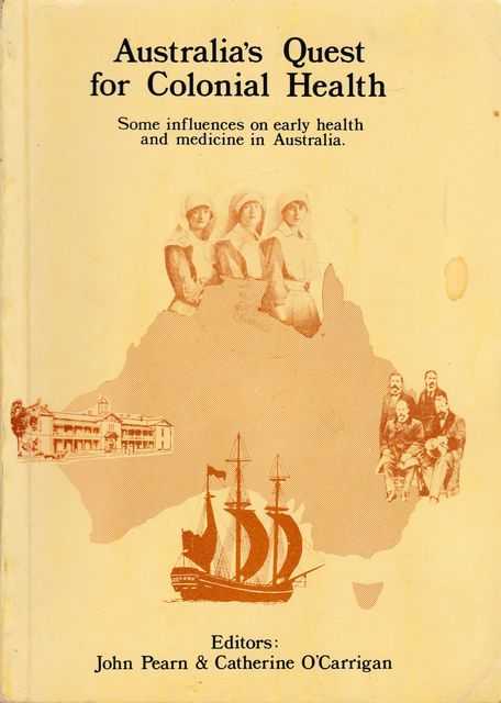 Image for Australia's Quest for Colonial Health: Some Influences on Early Health and Medicine in Australia