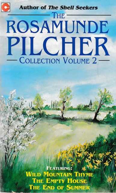Image for The Rosamund Pilcher Collection Volume 2: Wild Mountain Thyme; The Empty House; The End of Summer