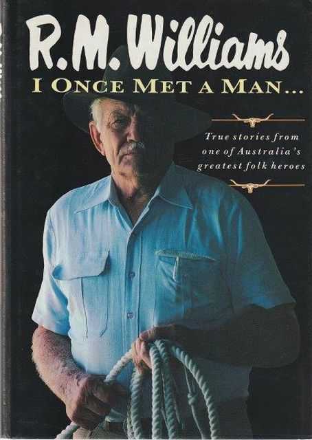 Image for I Once Met A Man...True Stories from one of Australia's Greatest Folk Heroes