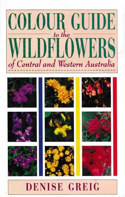 Image for Colour Guide to the Wildflowers of Central and Western Australia