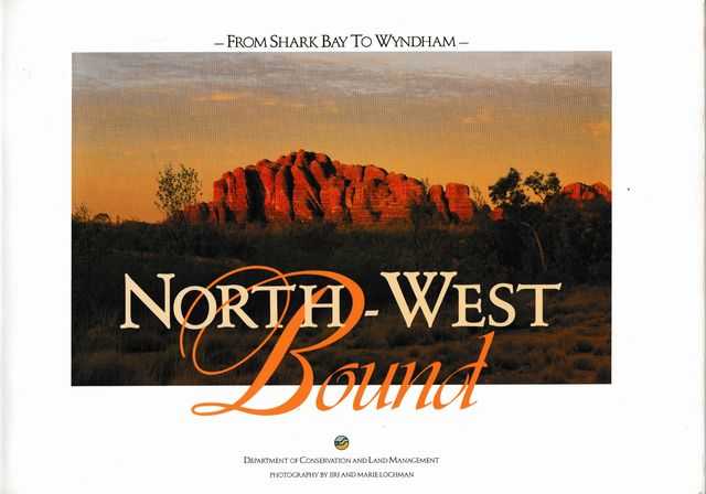 Image for North-West Bound: From Shark Bay to Wyndham