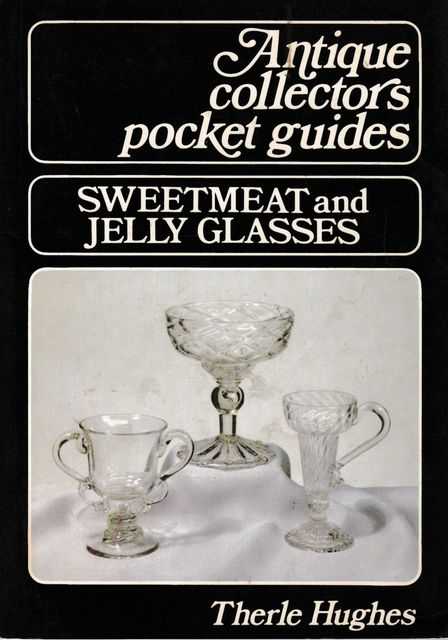 Image for Antique Collectors Pocket Guides: Sweetmeat and Jelly Glasses