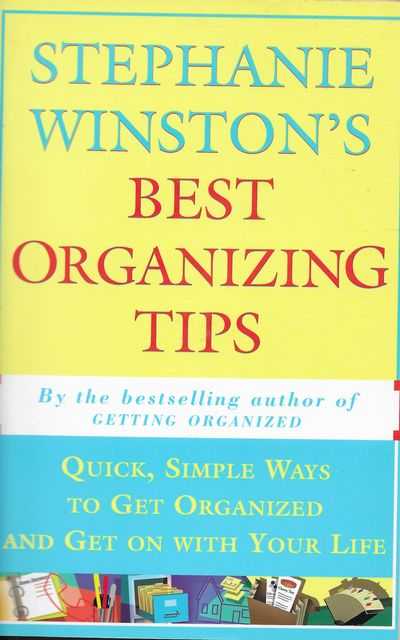 Image for Stephanie Winston's Best Organizing Tips: Quick, Simple Ways to Get Organised and Get on with Your Life