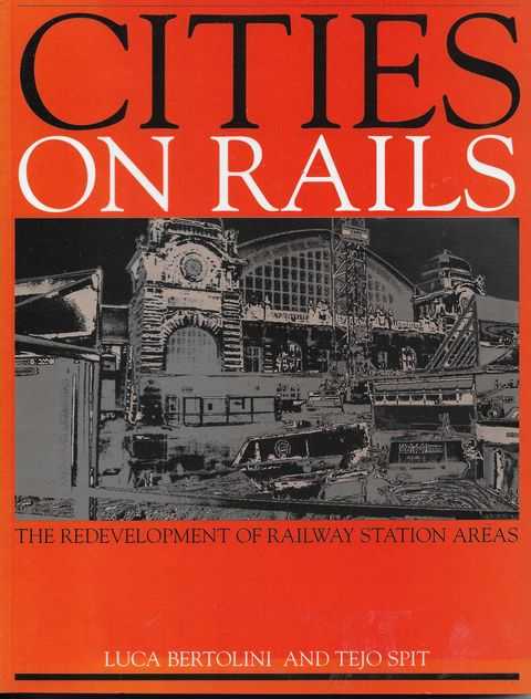 Image for Citties on Rails: The Redevelopment of Railway Station Areas