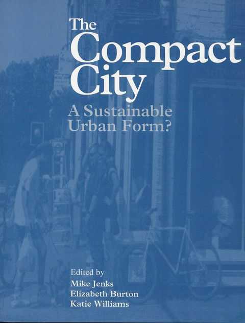 The Compact City - A Sustainable Urban Form? Image for The Compact City - A Sustainable Urban Form?