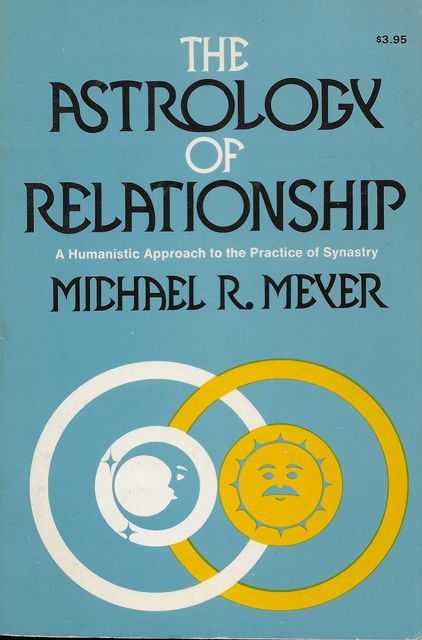 Image for The Astrology of Relationship: A humanistic Approach to the Practice of Synastry