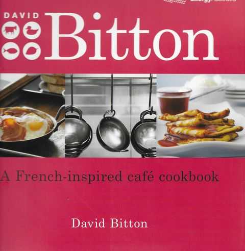 Image for David Bitton: A French-Inspired Cafe Cookbook