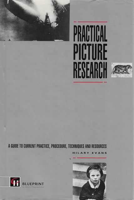 Image for Practical Picture Research: A Guide to Current Practice, Procedure, Techniques and Resources