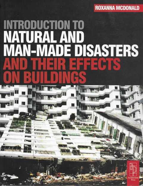 Introduction to Natural and Man-Made Disasters and Their Effects on Buildings Image for Introduction to Natural and Man-Made Disasters and Their Effects on Buildings