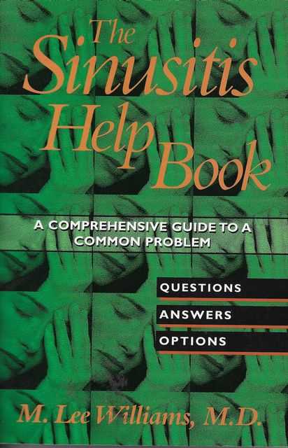 Image for The Sinusitis Help Book: A Comprehensive Guide to a Common Problem