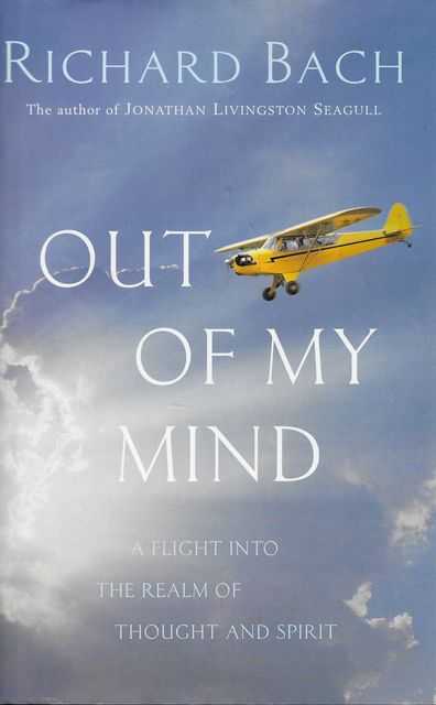 Image for Out of My Mind: A Flight Into the Realm of Thought and Spirit
