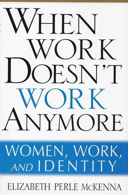 Image for When Work Doesn't Work Anymore: Women, Work and Identity