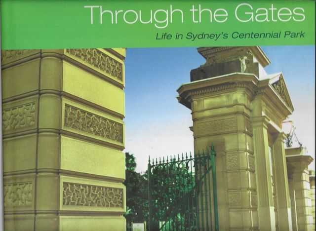 Image for Through The Gates: Life in Sydney's Centennial Park