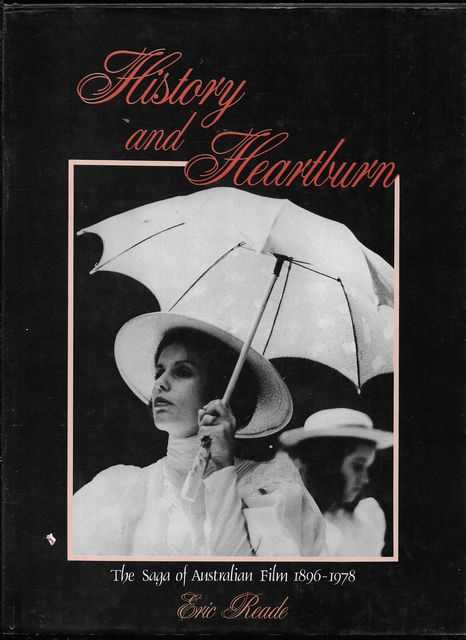 Image for History and Heartburn: The Saga of Australian Film 1896-1978