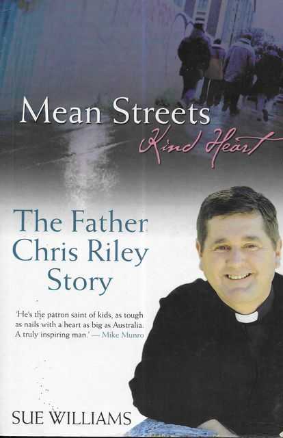 Image for Mean Streets, Kind Heart - The Father Chris Riley Story