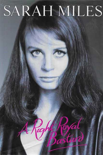 Image for A Right Royal Bastard: The Autobiography of Sarah Miles