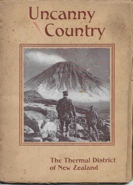 Image for Uncanny Country : The Thermal District of New Zealand