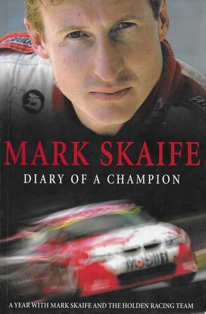 Image for Mark Skaife - Diary of a Champion: A Year with Mark Skaife and the Holden Racing Team