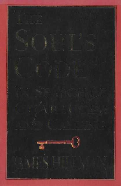 Image for The Soul's Code: In Search of Character and Calling