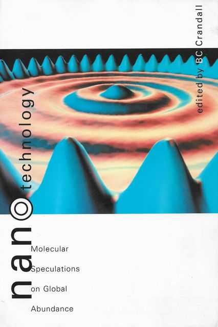 Nanotechnology: Molecular Speculations on Global Abundance Image for Nanotechnology: Molecular Speculations on Global Abundance