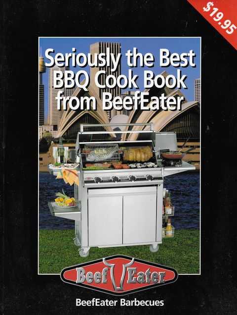 Seriously the Best BBQ Cook Book from BeefEater Image for Seriously the Best BBQ Cook Book from BeefEater