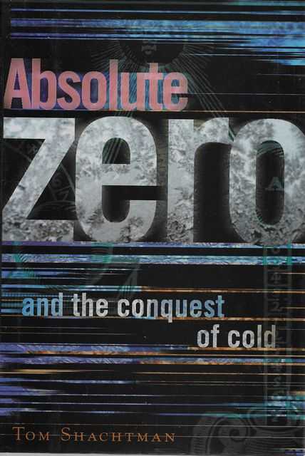 Absolute Zero and the Conquest of Cold Image for Absolute Zero and the Conquest of Cold