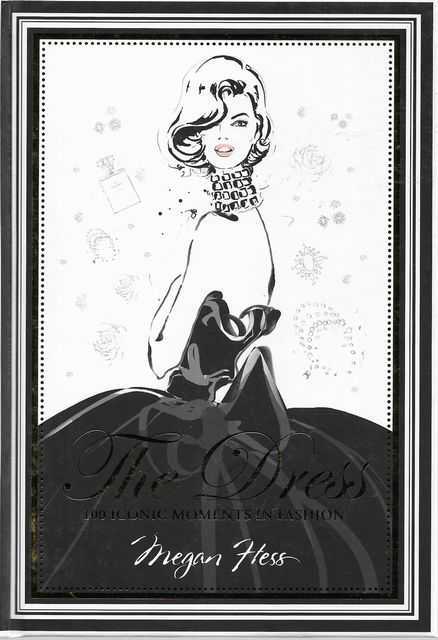 The Dress: 101 Iconic Moments in Fashion Image for The Dress: 101 Iconic Moments in Fashion