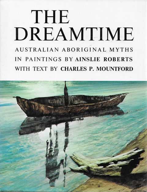 Image for The Dreamtime: Australian Aboriginal Myths in Paintings