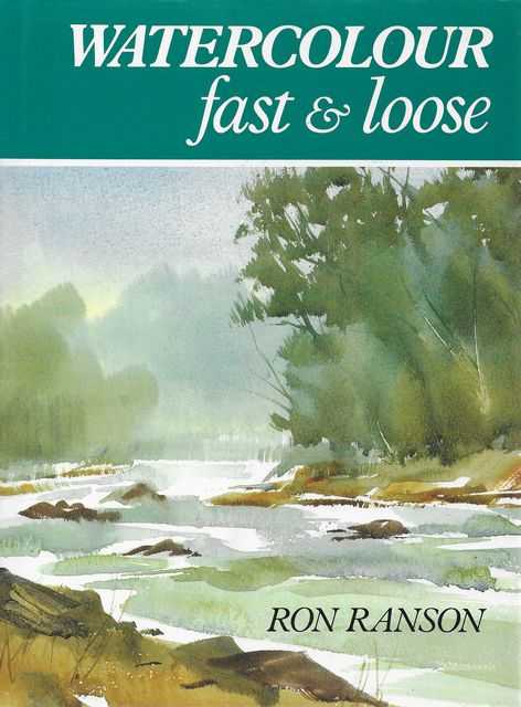 Watercolour - Fast & Loose Image for Watercolour - Fast & Loose