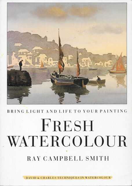 Fresh Watercolour: Bring Light and Life To Your Painting Image for Fresh Watercolour: Bring Light and Life To Your Painting