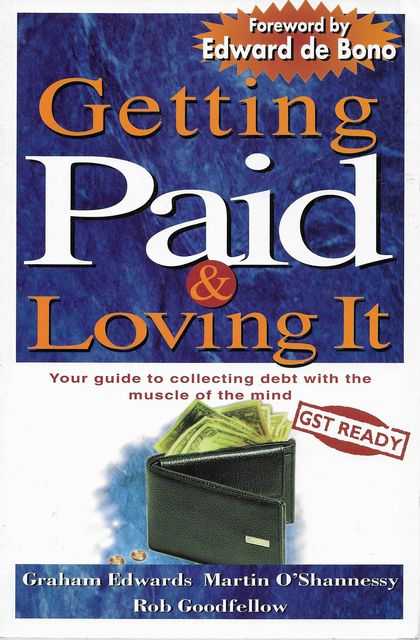 Getting Paid & Loving It: Your Guide to Collecting Debt with the Muscle of the Mind Image for Getting Paid & Loving It: Your Guide to Collecting Debt with the Muscle of the Mind