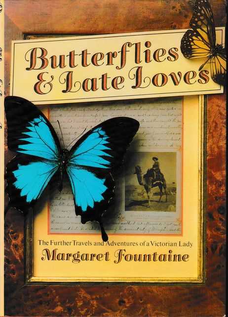 Image for Butterflies and Late Loves: The Further travels and Adventures of a Victorian lady