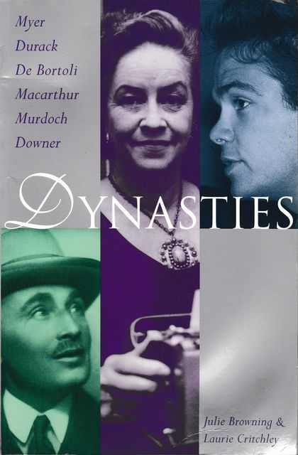 Dynasties: Myer, Durack, De Bortoli, Macarthur, Murdoch, Downer Image for Dynasties: Myer, Durack, De Bortoli, Macarthur, Murdoch, Downer